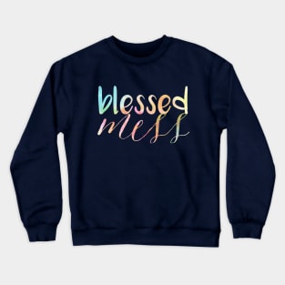 Blessed Mess WATERCOLOR Crewneck Sweatshirt